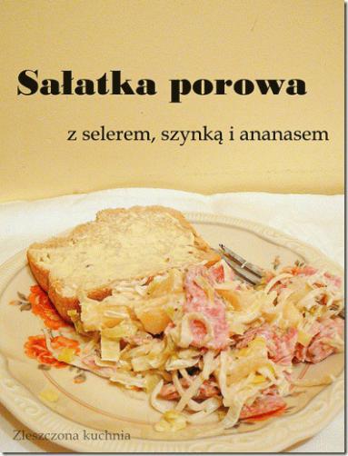 Sałatka porowa z selerem, szynką i ananasem